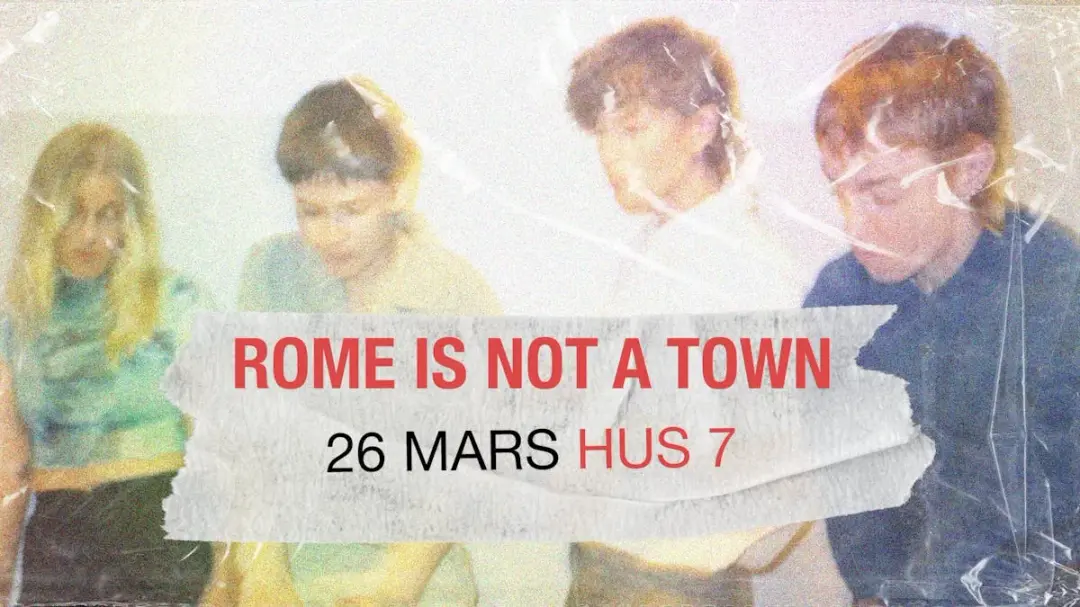 Rome is not a Town + TORN | Hus 7