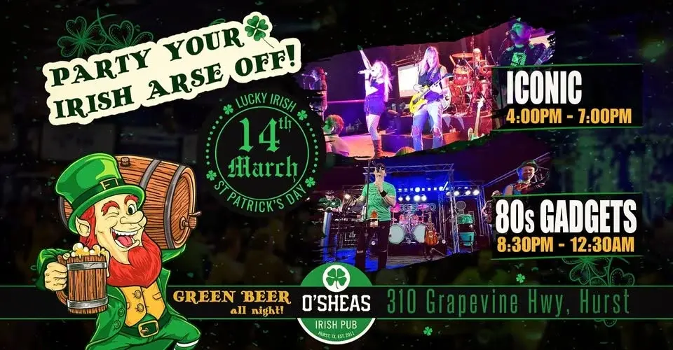 🍀ST. PADDY’S DAY BASH with ICONIC & 80s Gadgets at O'Sheas🍀