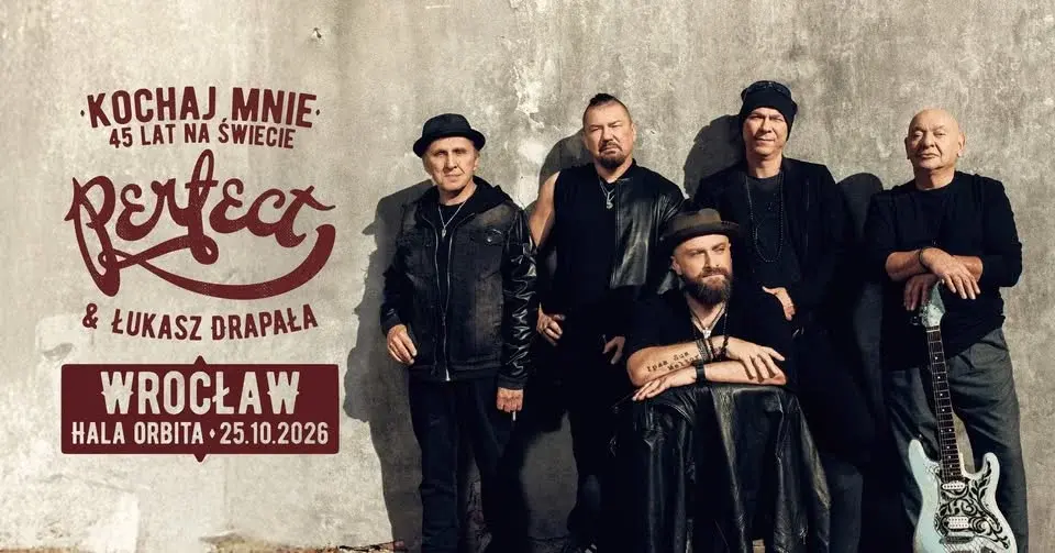 KOCHAJ MNIE. 45 LAT NA ŚWIECIE | PERFECT & ŁUKASZ DRAPAŁA TRASA KONCERTOWA | WROCŁAW