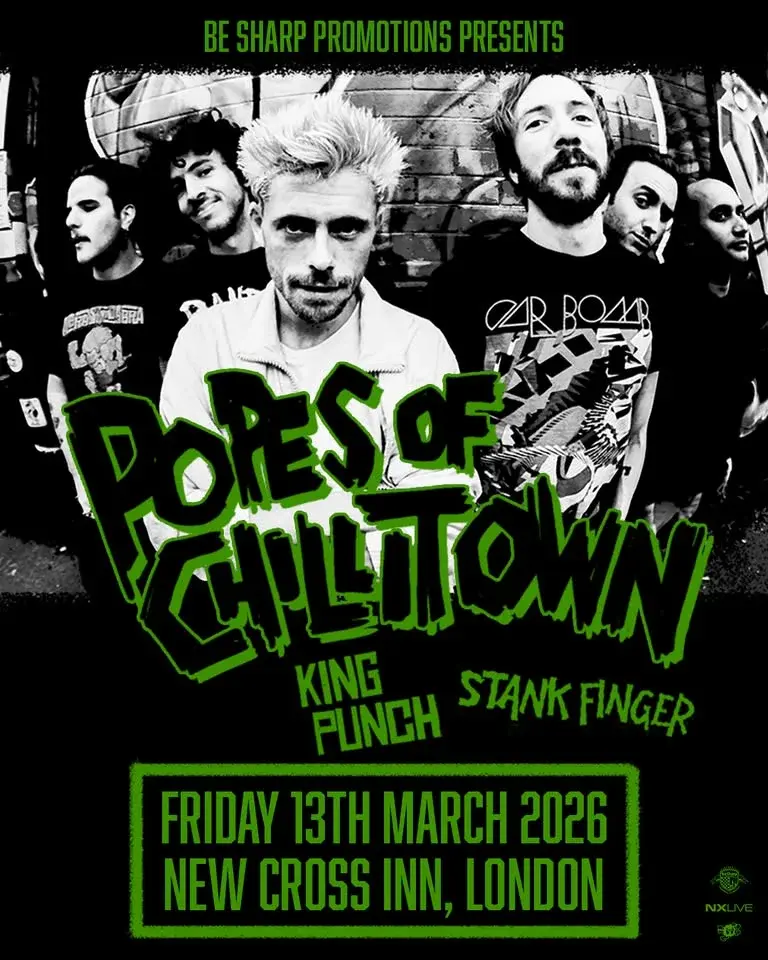 Popes Of Chillitown // King Punch // Stank Finger | London
