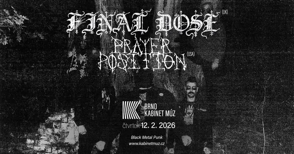 FINAL DOSE (UK) + PRAYER POSITION (USA) | Kabinet MÚZ
