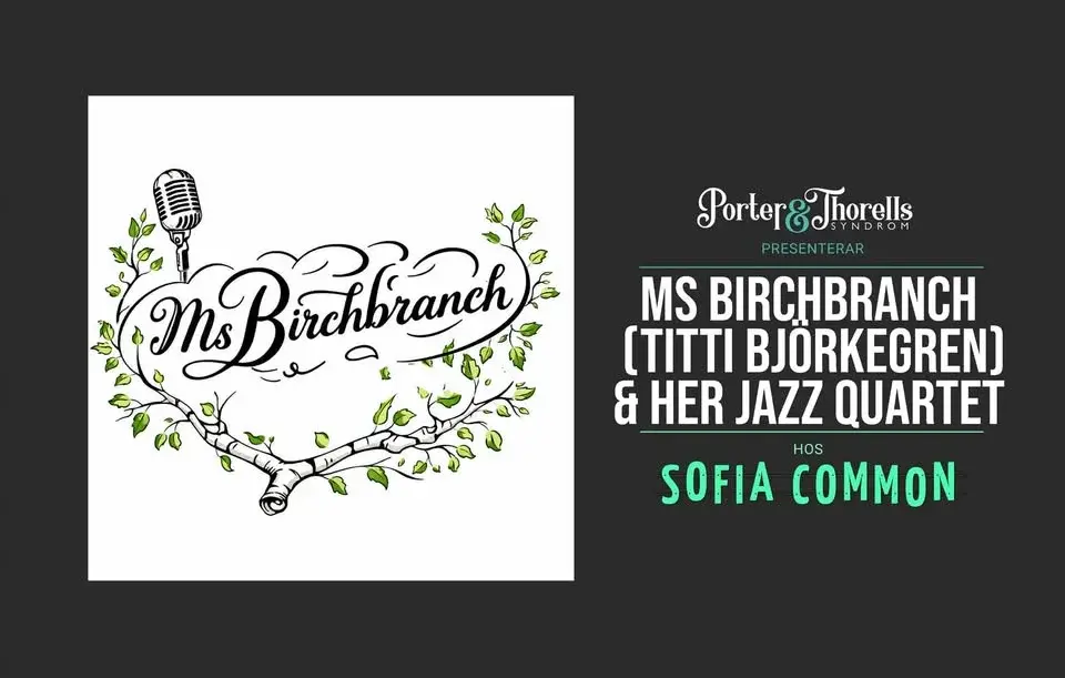 Ms Birchbranch (Titti Björkegren) & her Jazz Quartet