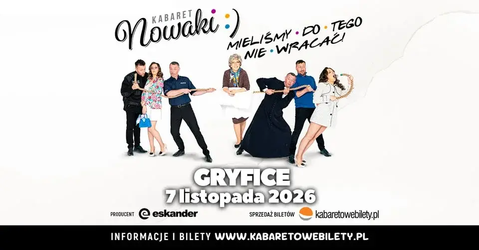 07.11.2026 • Gryfice • Kabaret Nowaki • Mieliśmy do tego nie wracać !