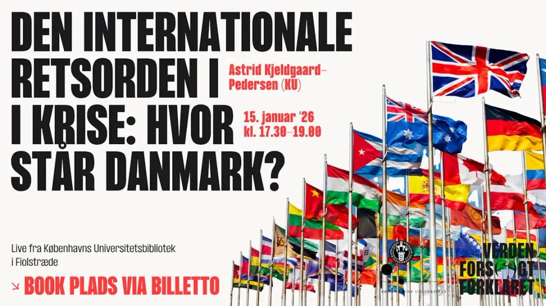 Den internationale retsorden i krise: Hvor står Danmark?