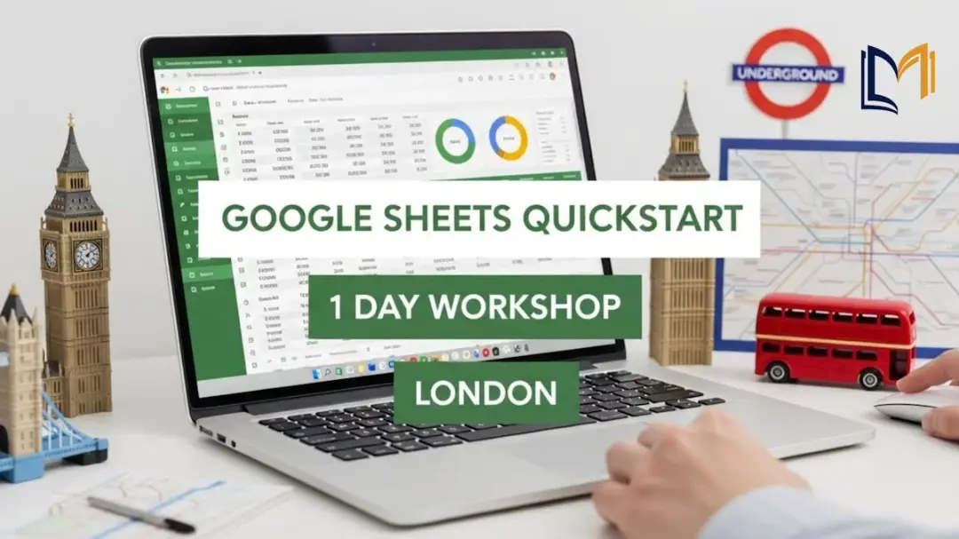 Google Sheets QuickStart: 1 Day Workshop in London