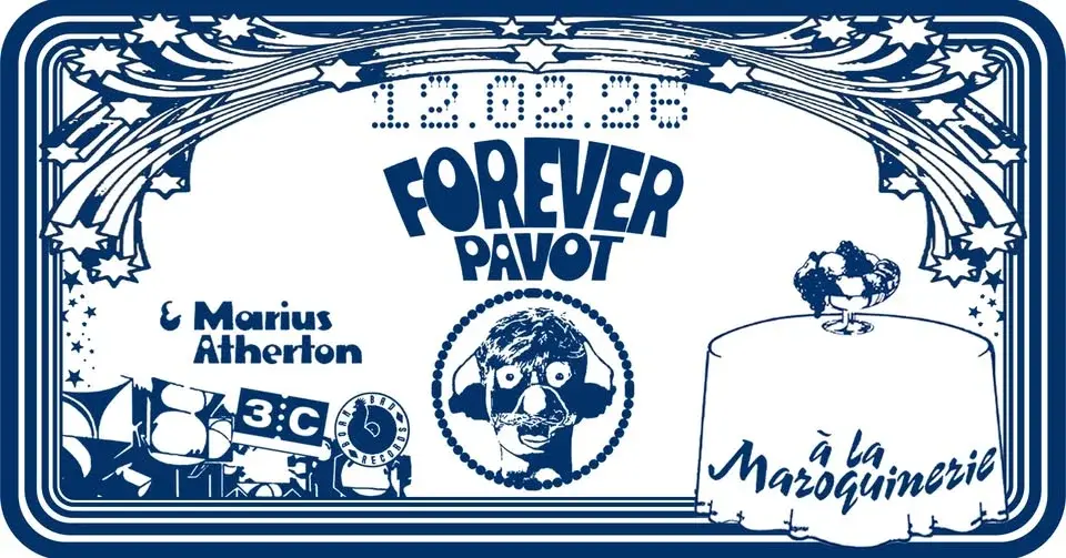FOREVER PAVOT | La Maroquinerie, Paris | 12 Février 2026