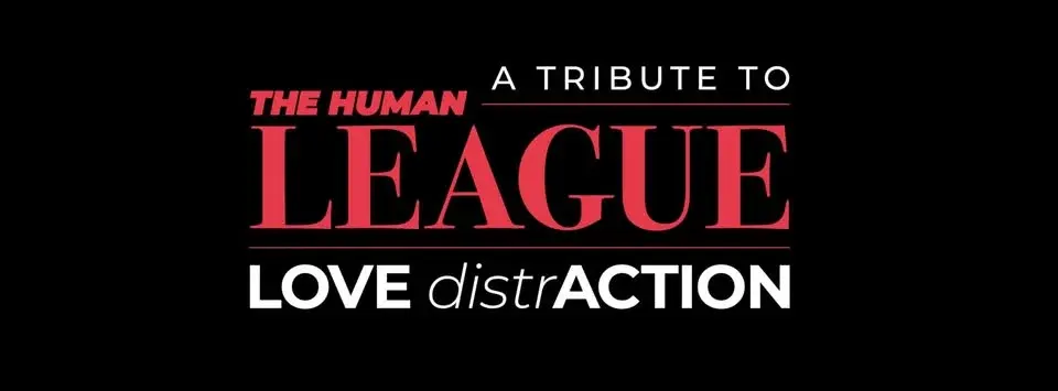 Love Distraction - A Tribute to the Human League