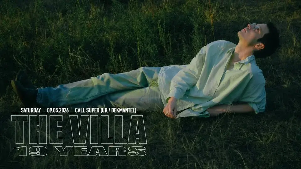 The Villa 19 years w/ Call Super (UK / Dekmantel) / THE VILLA