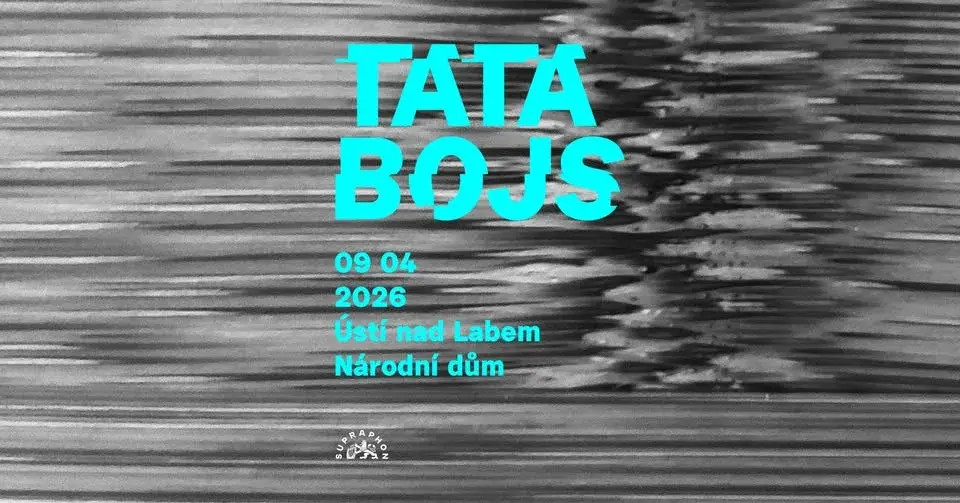 TATA BOJS / Národní dům / Ústí nad Labem / přidaný koncert