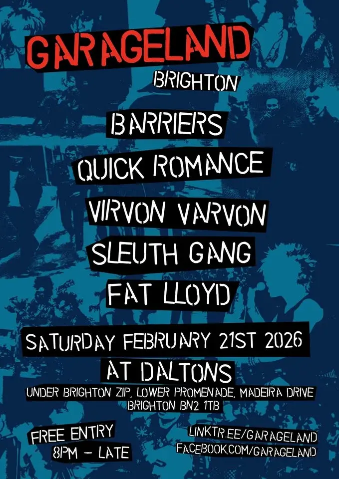 Garageland Brighton - Barriers, Quick Romance, Virvon Varvon, Sleuth Gang, Fat Lloyd