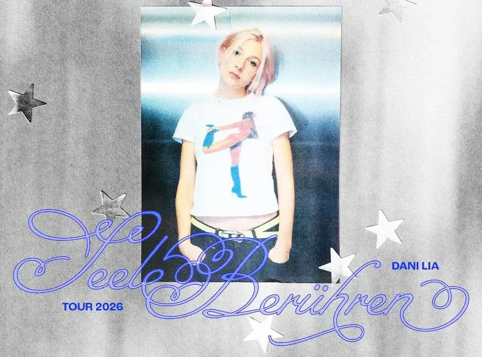 DANI LIA (AT) • "Seele Berühren Tour 2026" • B72 Wien