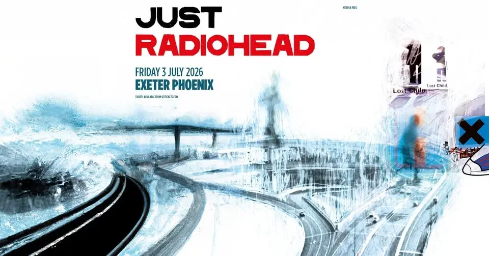 JUST RADIOHEAD - Fri 3rd July - Exeter Phoenix 