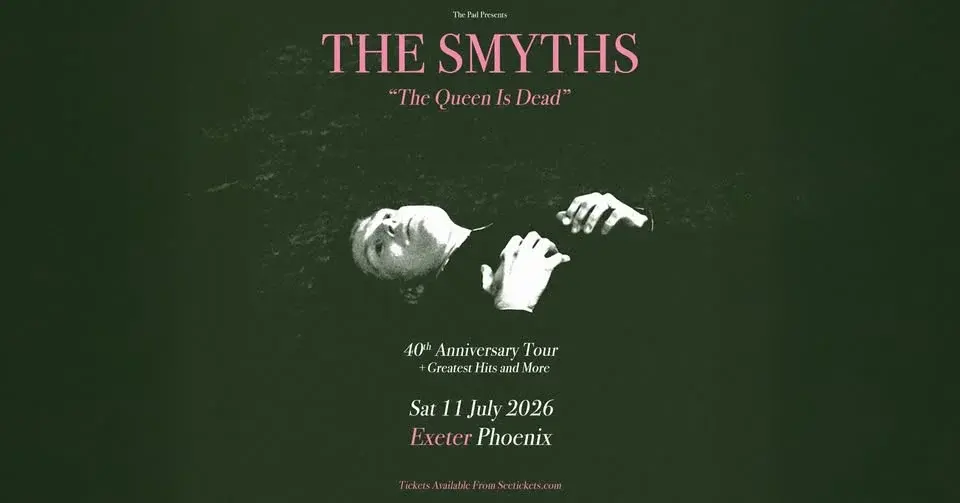 THE SMYTHS ''THE QUEEN IS DEAD'' - EXETER PHOENIX