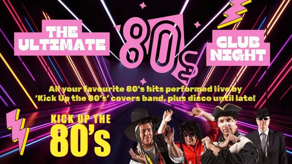 The Ultimate 80’s Club Night!