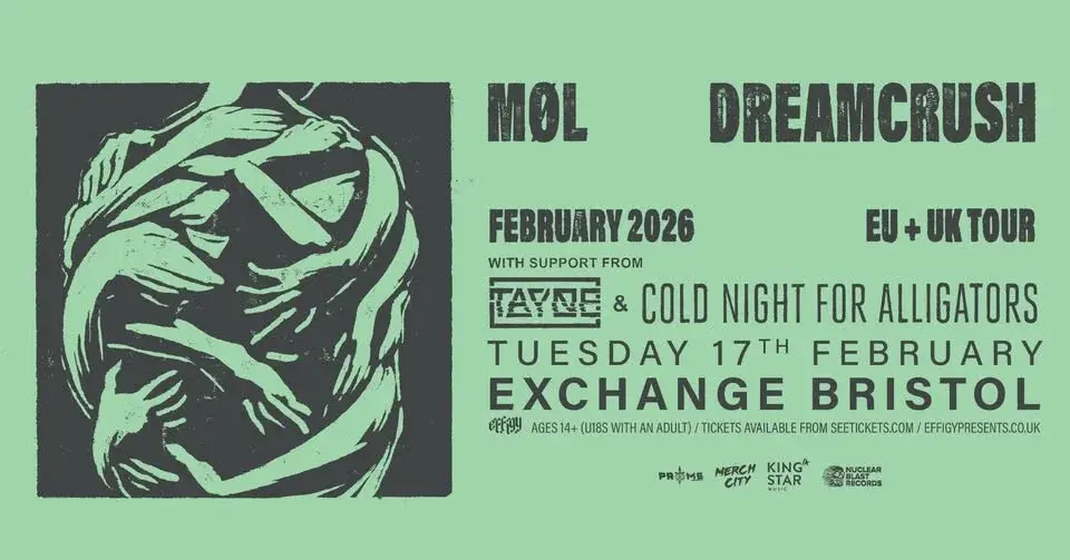 Møl plus Tayne and Cold Night For Alligators at Exchange, Bristol