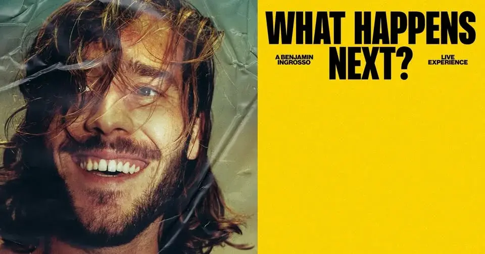 Benjamin Ingrosso  | WHAT HAPPENS NEXT?