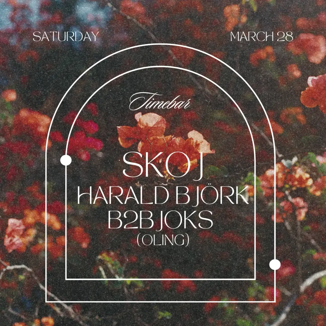 ☆.。SKOJ: Harald Björk b2b JOKS (OLING) ‧˚*༓☆ 𝒮𝒜𝒯𝒰𝑅𝒟𝒜𝒴 at 𝒯𝐼𝑀𝐸𝐵𝒜𝑅