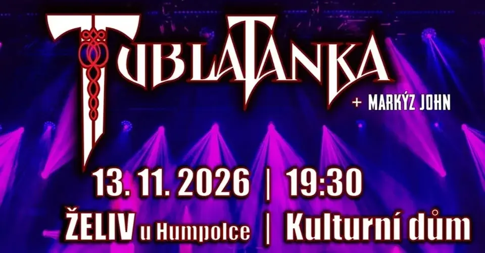 TUBLATANKA & MARKÝZ JOHN | 13.11.2026 | KD ŽELIV 
