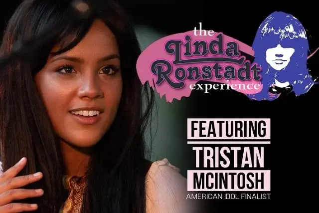 The Linda Ronstadt Experience with American Idol Star Tristan McIntosh