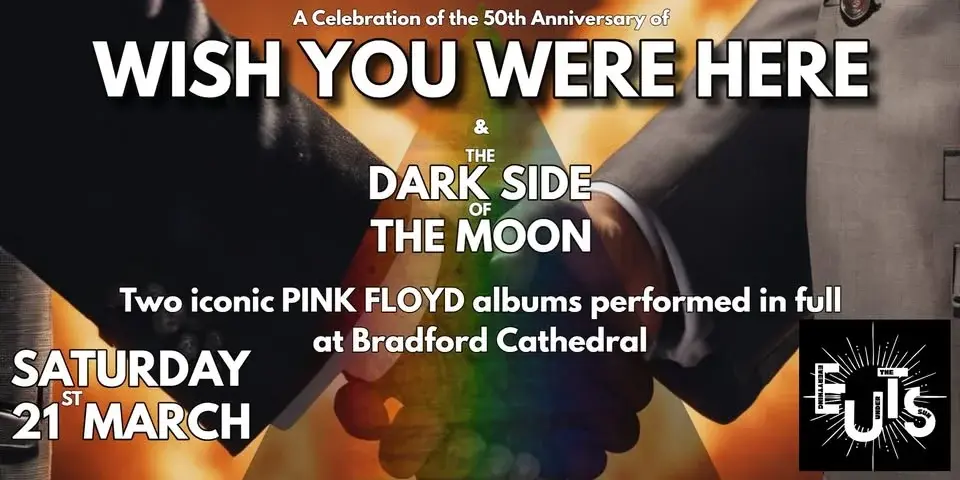 Bradford Cathedral - Pink Floyd’s Wish You Were Here & Dark Side of the Moon - 21st March