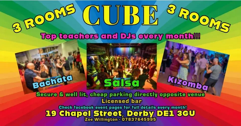 CUBE DERBY - SATURDAY 5th SEPTEMBER - 3 ROOMS ~ Salsa ~ Bachata ~ KIzomba