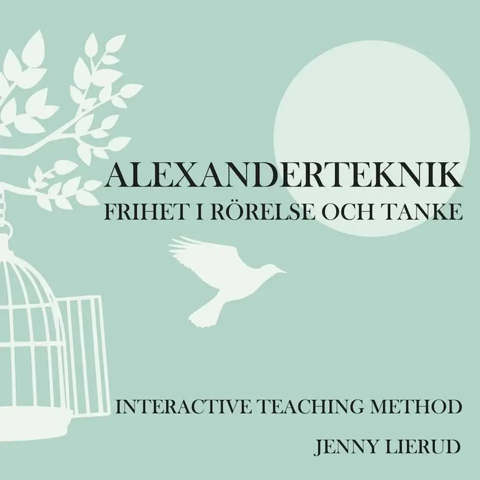 Alexanderteknik - Frihet i rörelse och tanke