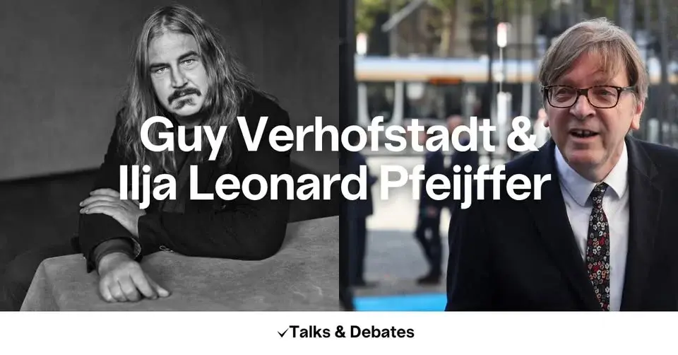 Meet the Thinkers: Ilja Leonard Pfeijffer & Guy Verhofstadt