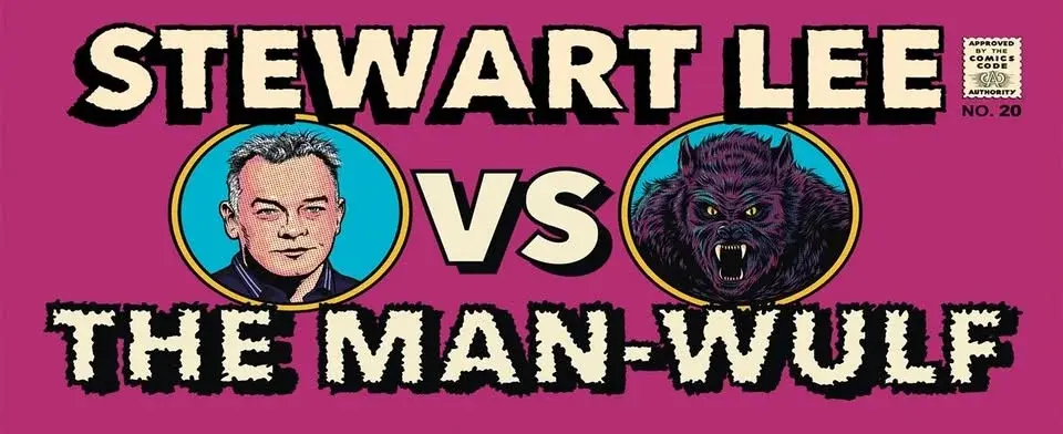 STEWART LEE vs THE MAN-WULF @Alexandra Palace
