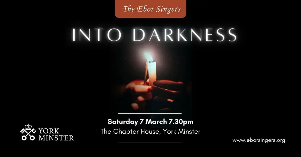 The Ebor Singers: Into Darkness