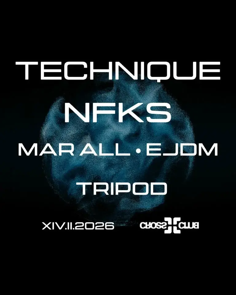 🔵 TECHNIQUE w/ NFKS (USA/DE)🇺🇸🇩🇪, MAR ALL, EJDM, TRIPOD @ CROSS][CLUB - 14.2.2026