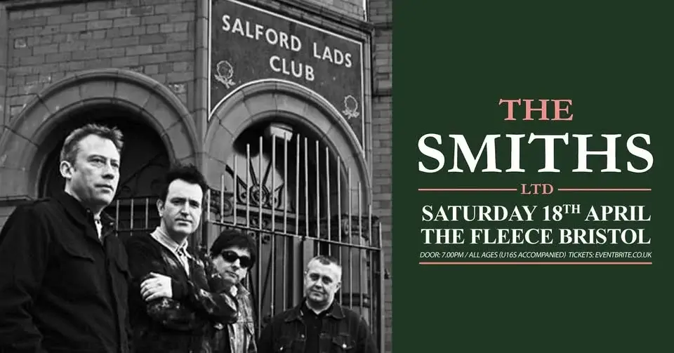 The Smiths Ltd at The Fleece, Bristol - Sat 18th Apr 2026