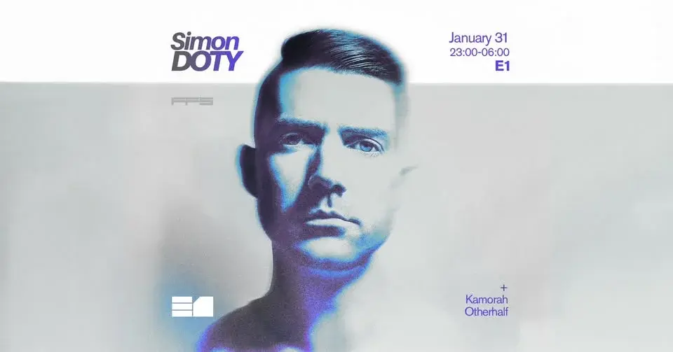 SIMON DOTY @ E1, LONDON