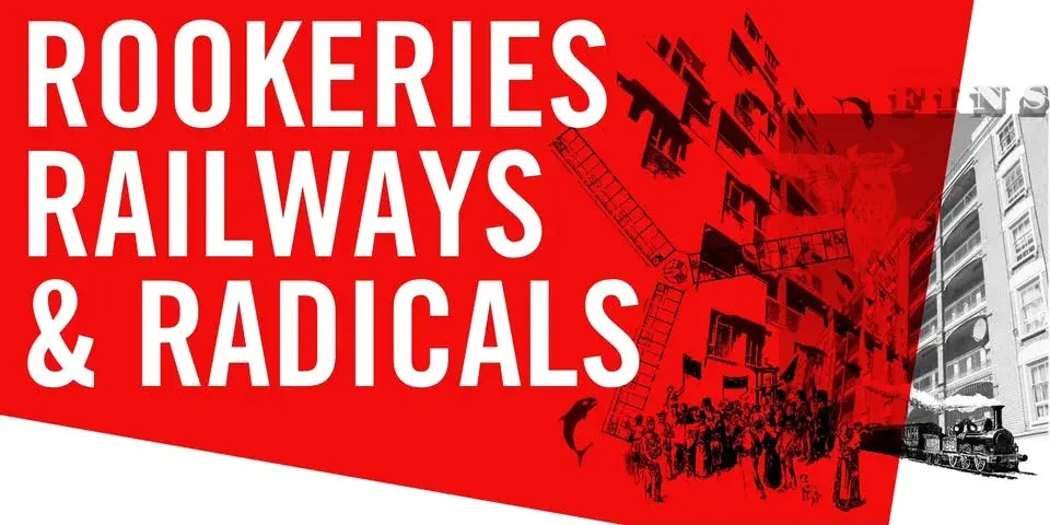 ROOKERIES, RAILWAYS & RADICALS – Architecture Down The Fleet River