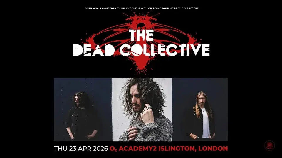 THE DEAD COLLECTIVE at O2 Academy2 Islington - London