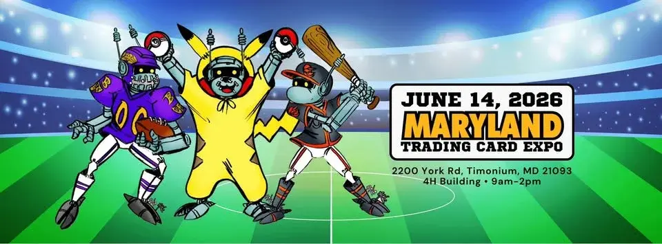 Maryland Trading Card Expo - Summer 2026!