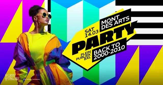 ✩ Mont des Arts PARTY • BACK 2 MUSIC 2000-2010 at Plein Publiek • SAMEDI 14/03✩