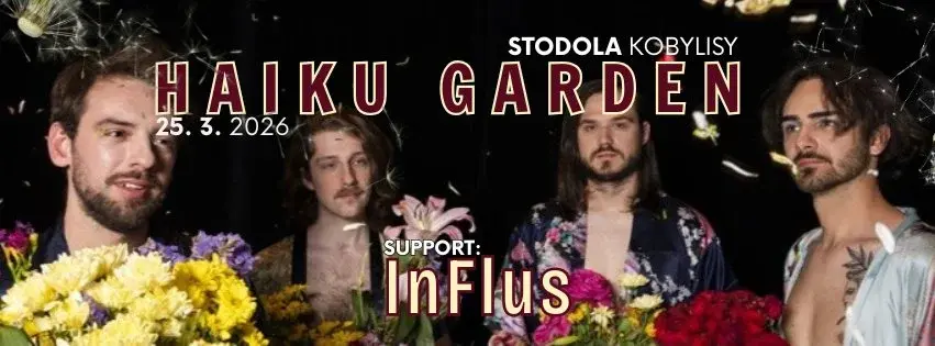 Haiku Garden + InFlus | STODOLA