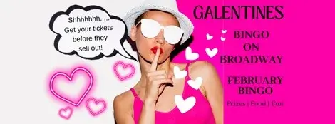 February Galentines Bingo - Bingo on Broadway