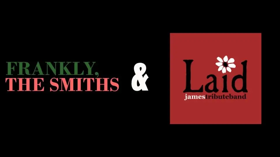 Frankly, The Smiths & Laid (James Tribute Band)