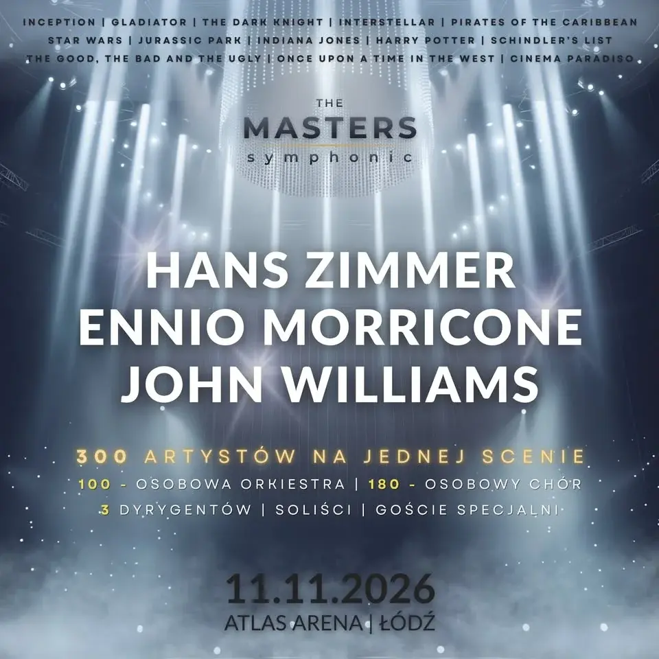 The Masters Symphonic: Hans Zimmer, Ennio Morricone, John Williams | Łódź