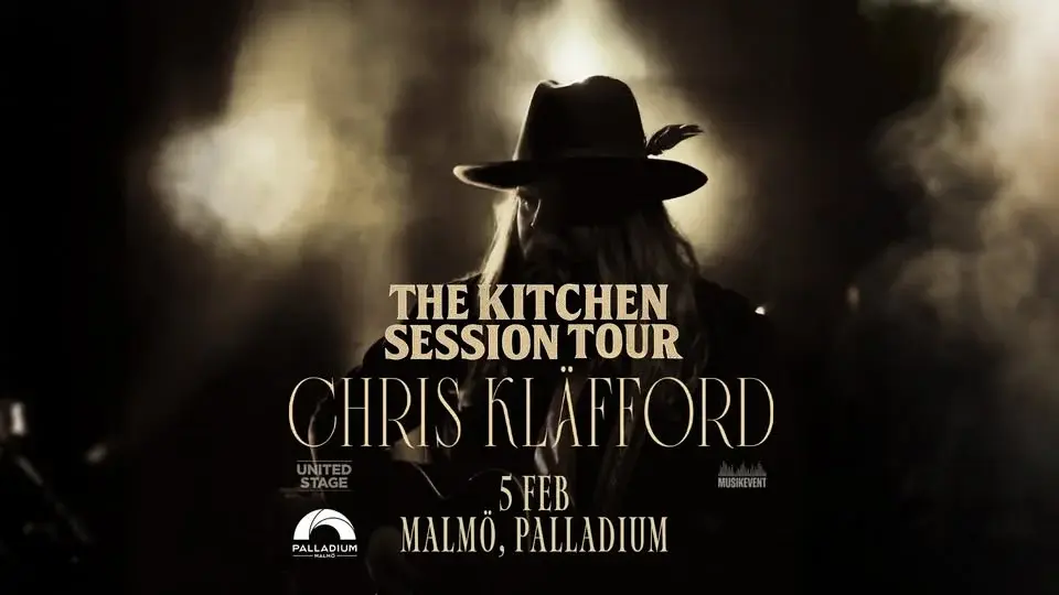 Chris Kläfford - The Kitchen Session Tour | Palladium, Malmö