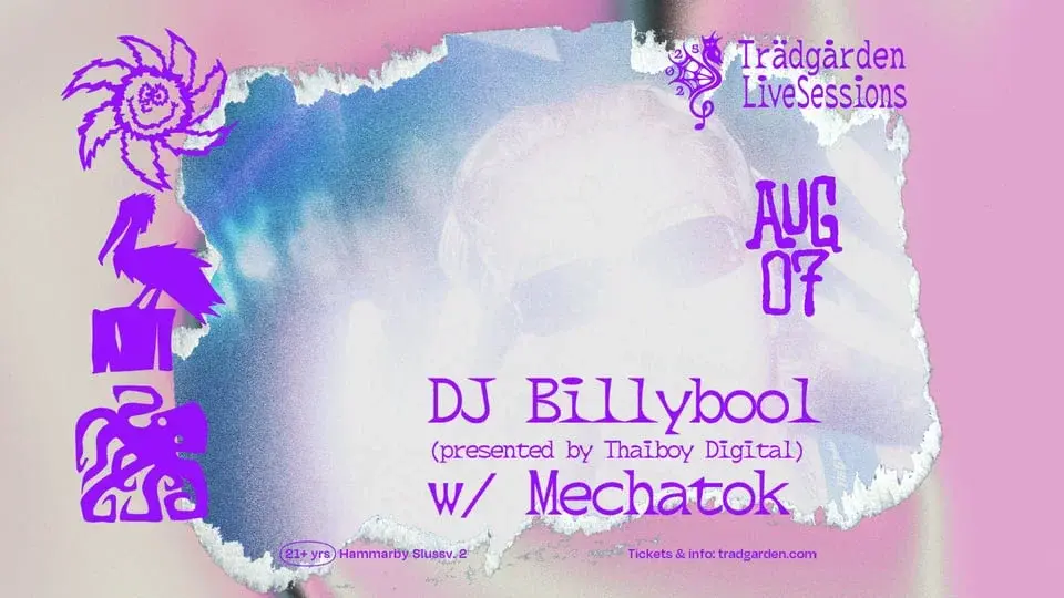 đ§ DJ Billybool (presenterat av Thaiboy Digital) w/ Mechatok pĂ„ TrĂ€dgĂ„rden đ¶