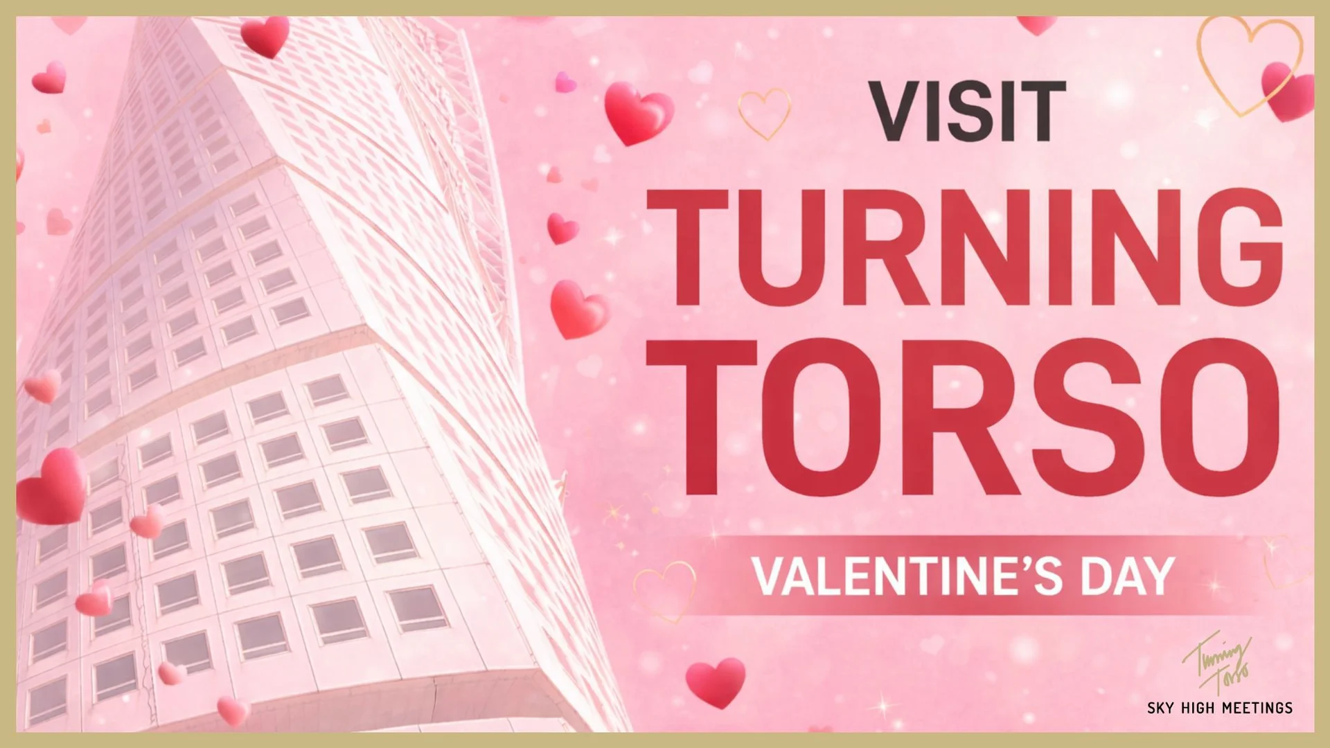 Visit Turning Torso - Valentine Edition 2026💕