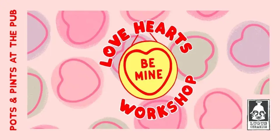 Pots & Pints: Love Hearts Workshop