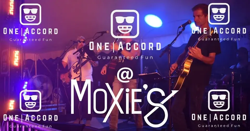 One Accord @ Moxie's 