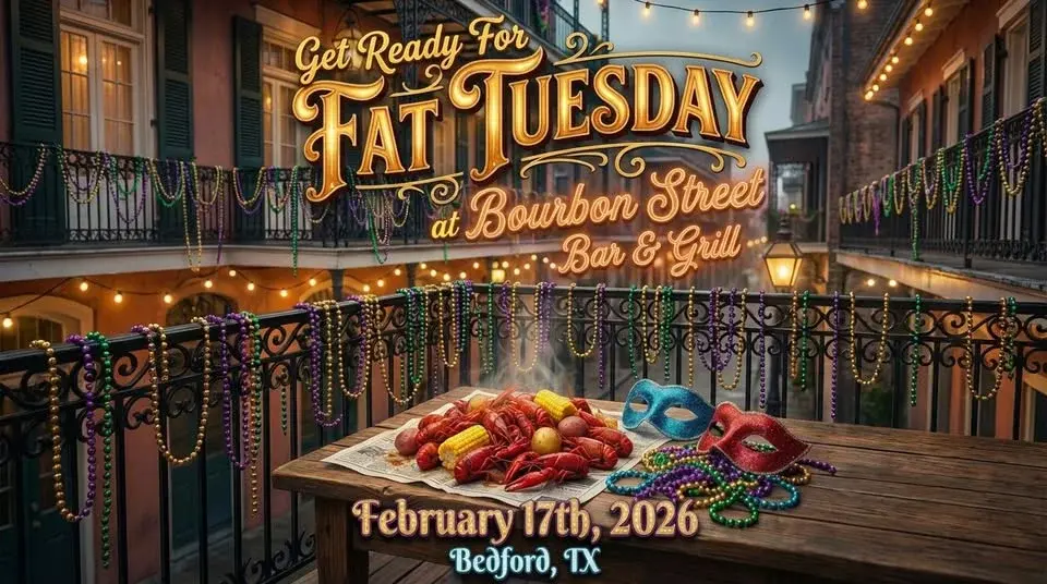 FAT TUESDAY in DFW @ Bourbon Street Bar & Grill πΏπ¦π