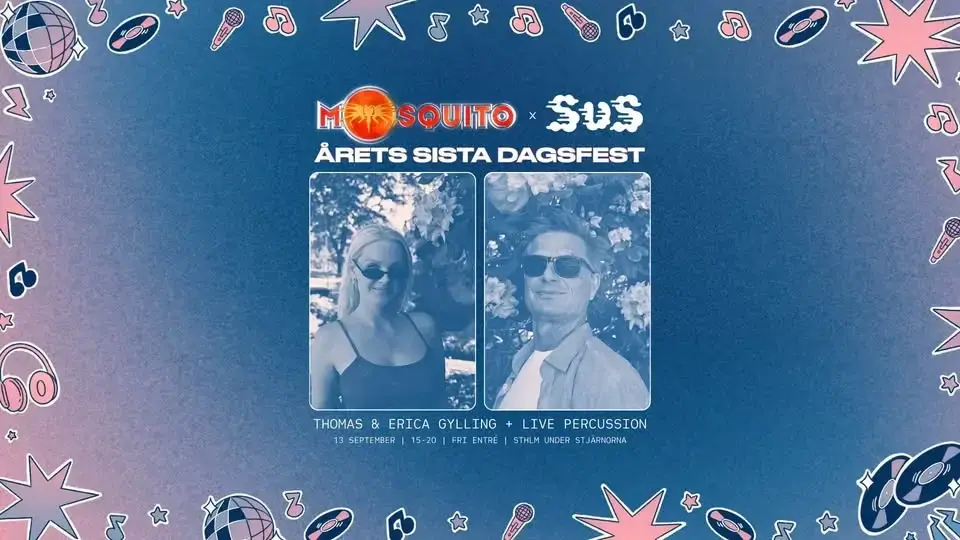 ÅRETS SISTA DAGSFEST | MOSQUITO x SUS | 13 SEP
