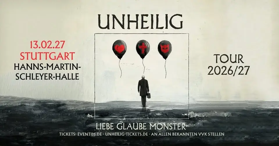 Stuttgart - Hanns-Martin-Schleyer-Halle: LIEBE, GLAUBE, MONSTER TOUR 2026/27