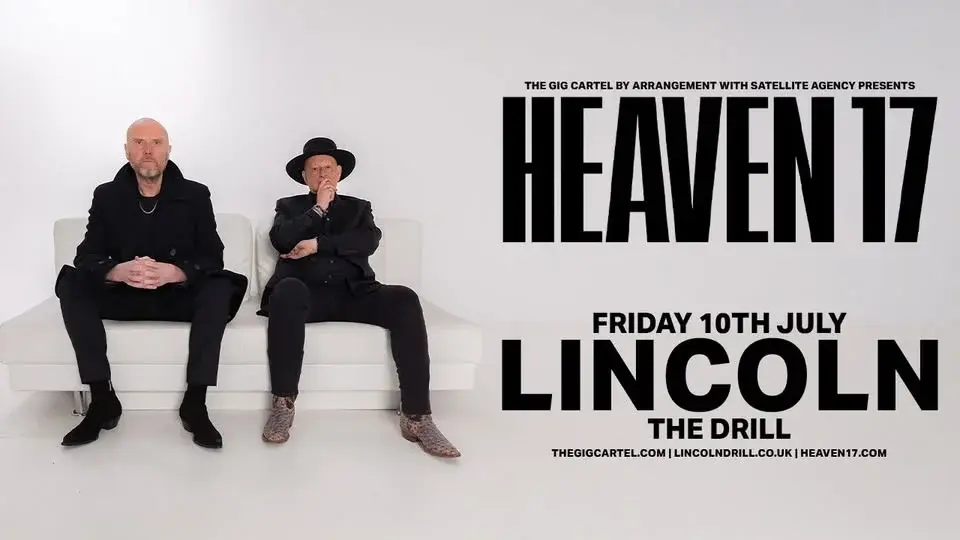 Heaven 17 // Lincoln The Drill