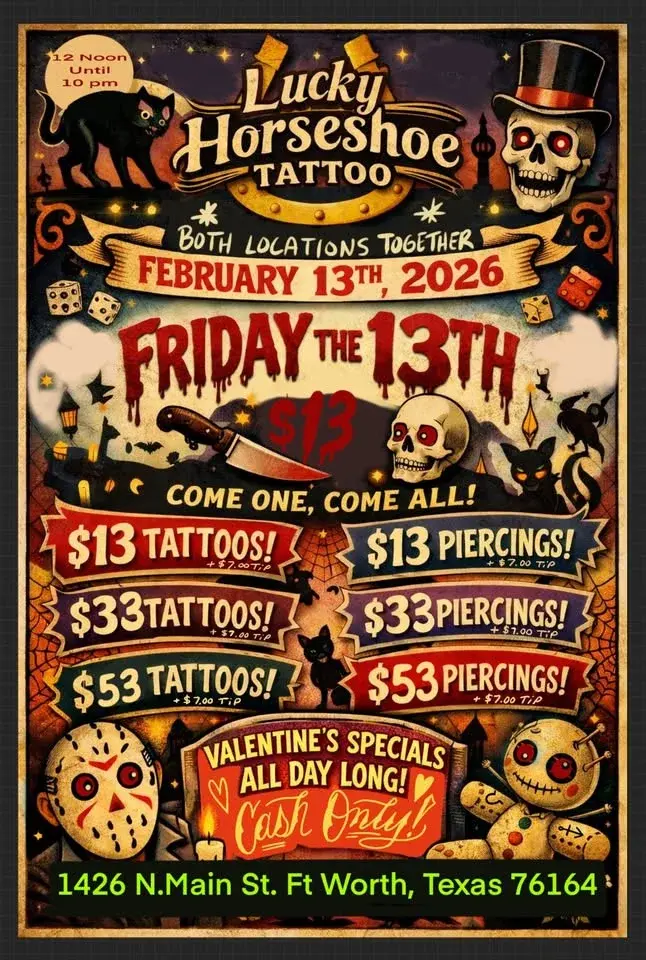 FRIDAY THE 13TH @ Lucky Horseshoe Tattoo - $13 Tattoo $13 Piercing Event